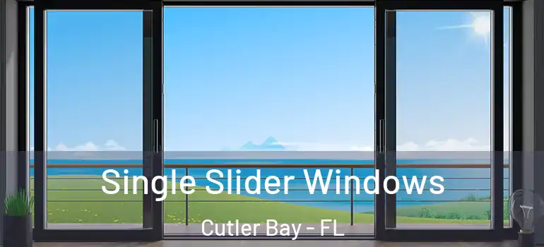  Single Slider Windows Cutler Bay - FL