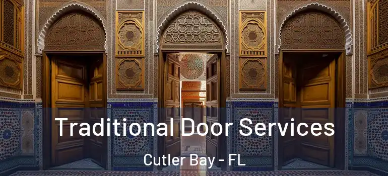  Traditional Door Services Cutler Bay - FL